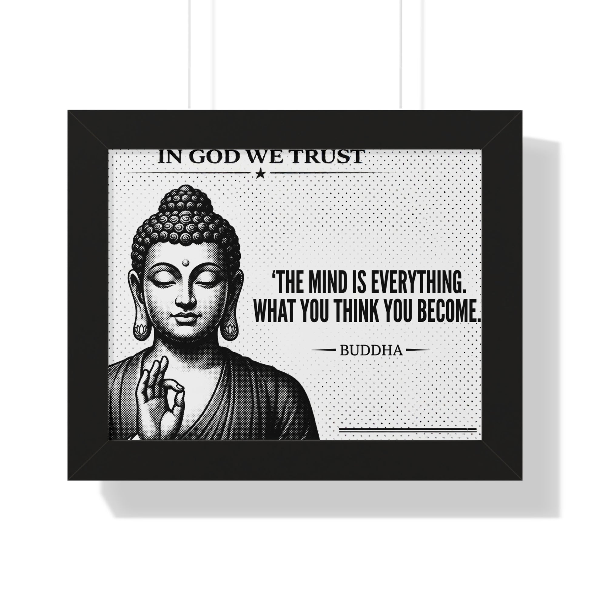 Framed poster with Buddha image and quote 'The mind is everything. What you think you become.'