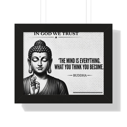 Framed poster with Buddha image and quote 'The mind is everything. What you think you become.'