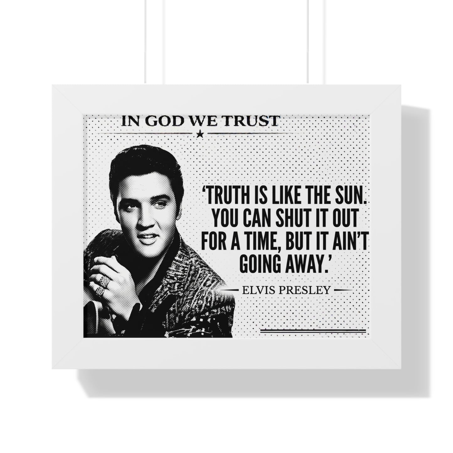 Framed poster with black and white photo of a person and Elvis Presley's quote on a white background