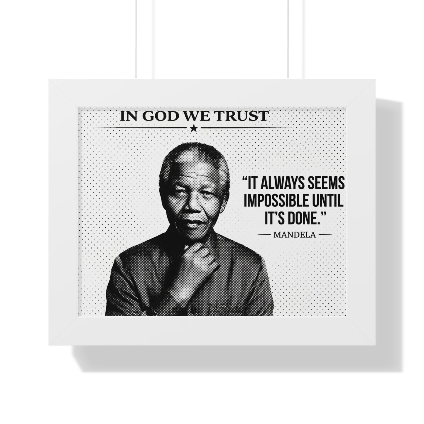 Framed poster with a black and white portrait of a famous person, motivational quote, and 'In God We Trust' text.