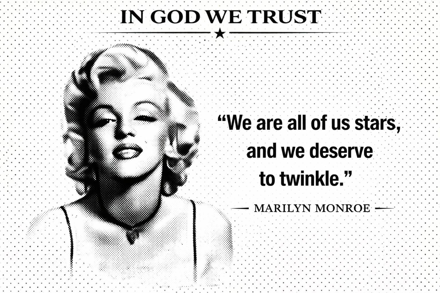 Black and white illustration of a famous quote by Marilyn Monroe with a polka dot background.