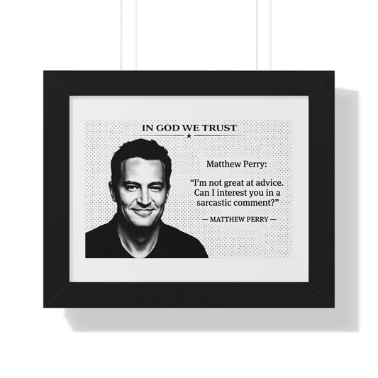 Framed print with a black and white photo of a person and humorous text, on a white background.