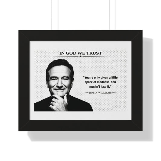 Framed print with a portrait of a person and a quote by Robin Williams, featuring the text 'In God We Trust'.