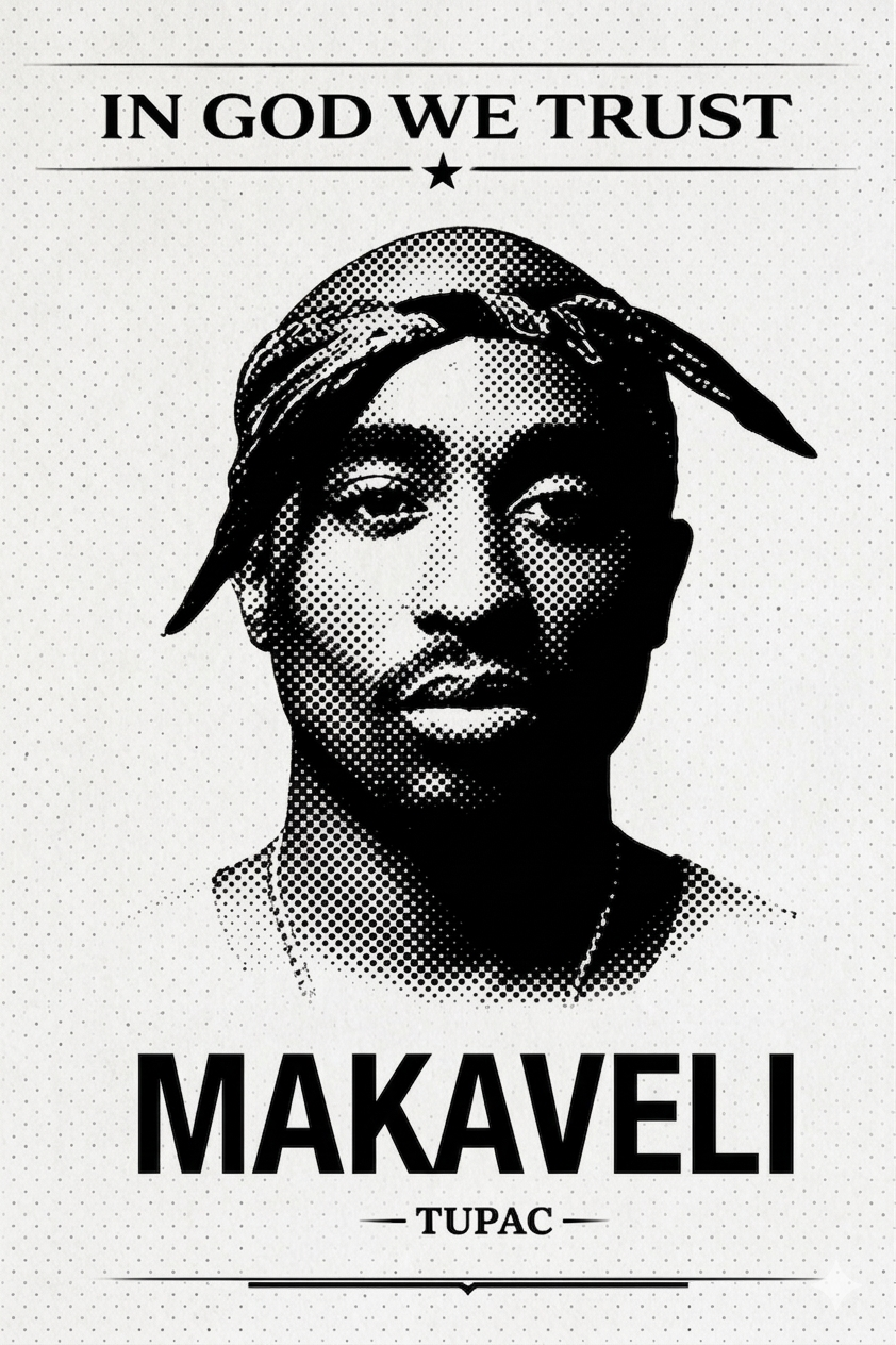 Black and white portrait of a person with text 'In God We Trust' and 'Makaveli Tupac' on a light background