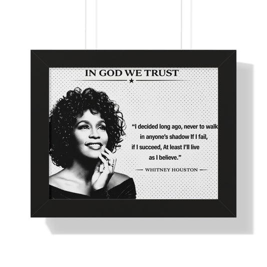 Framed poster with a portrait of a woman and a quote by Whitney Houston, featuring the text 'In God We Trust'.