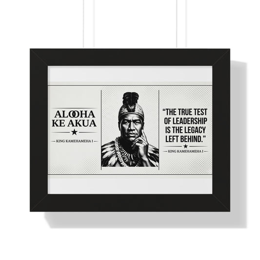 Framed ART with King Kamehameha I's quote and name on a white background