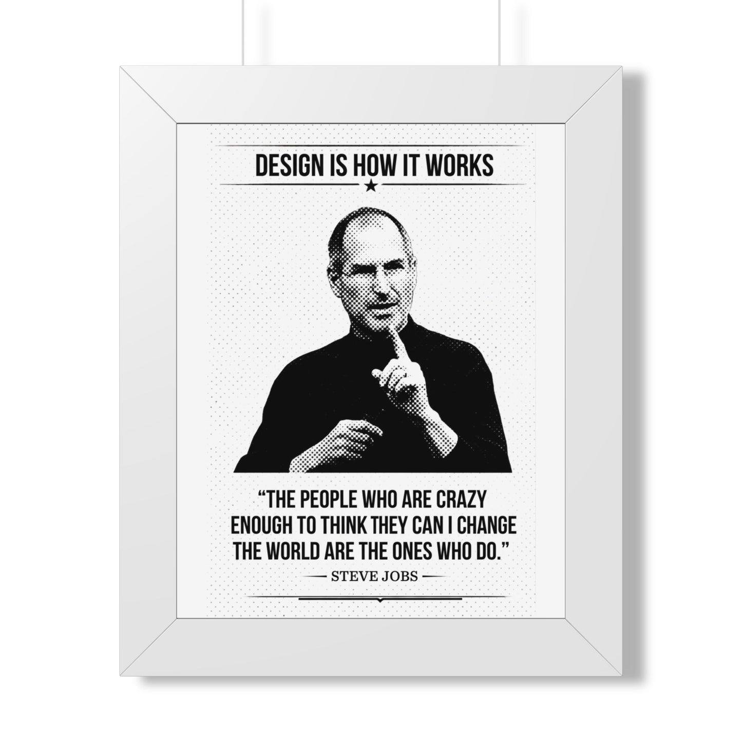 Framed ART with a black and white portrait of a person and a quote by Steve Jobs on a white background.