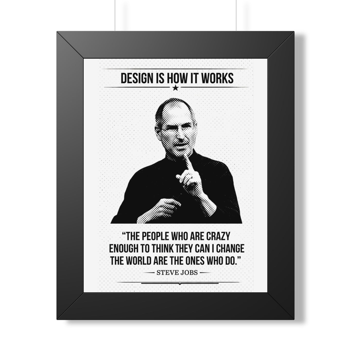 Framed ART with a black and white portrait of a person and Steve Jobs' quote on a white background.